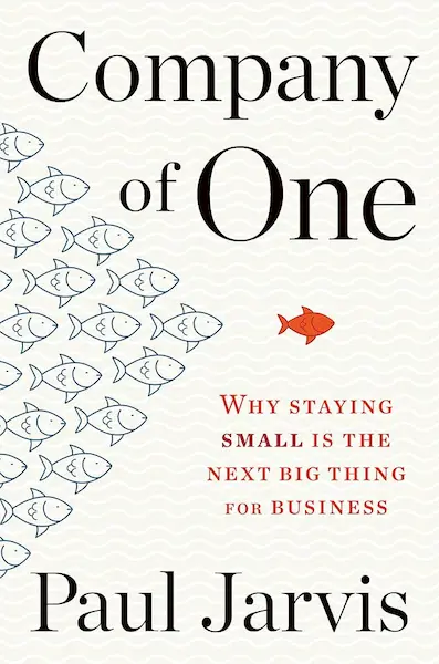 Company of One by Paul Jarvis